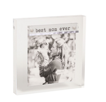 Mud Pie Best Mom Ever Mini Acrylic Frame