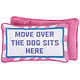 Primitives By Kathy Move Over The Dog Sits Here Pillow