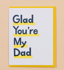 And Here We Are Glad You're My Dad Father's Day Card