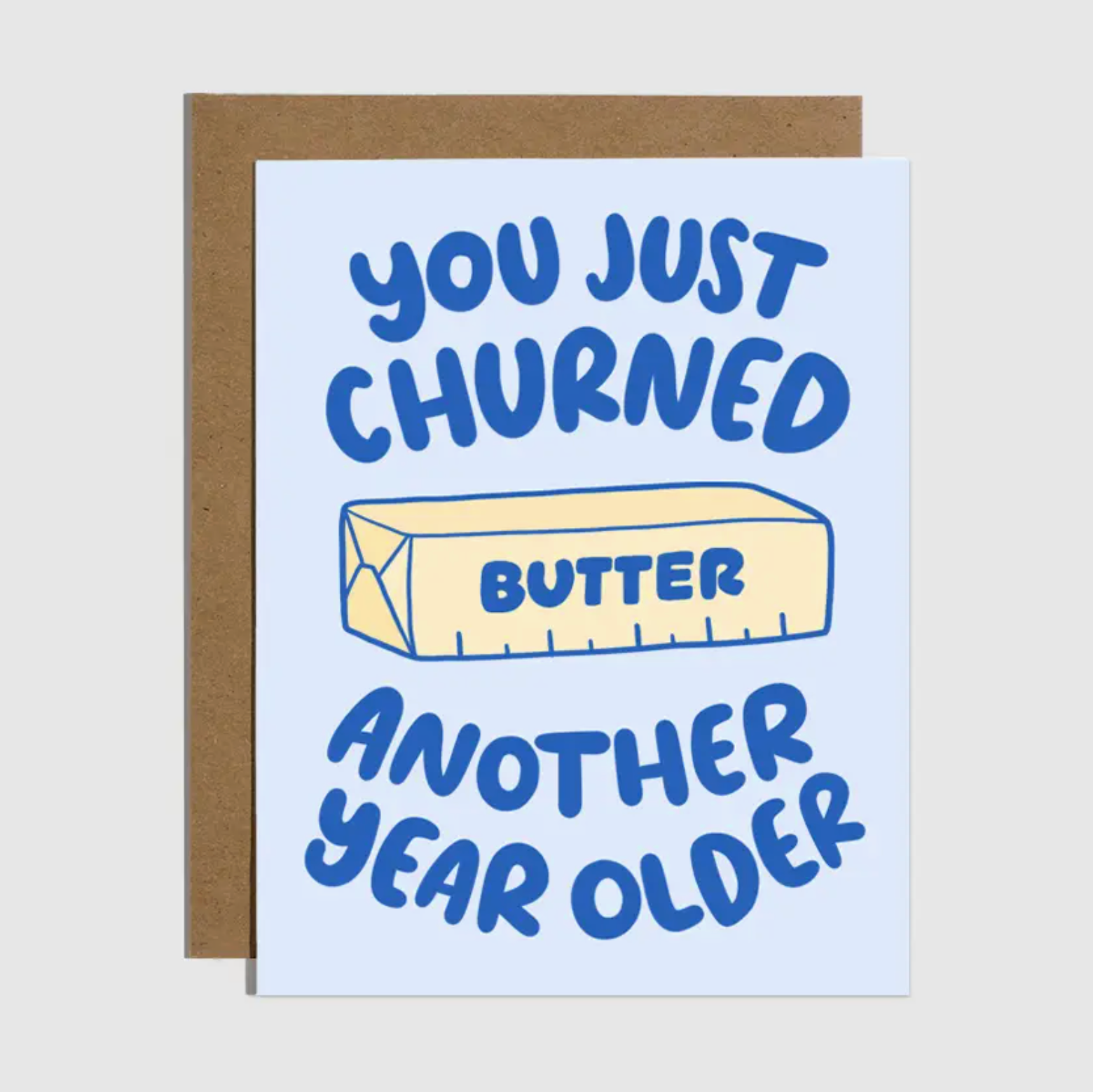 Brittany Paige Another Year Older Butter Birthday Card
