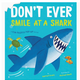 Hachette Don't Ever Smile At A Shark: A Fin-Tastic Pop-Up Book