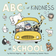 Penguin Randomhouse ABCs of Kindness at School Board Book