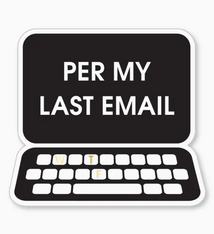 Chez Gagne Per My Last Email Sticker