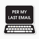 Chez Gagne Per My Last Email Sticker