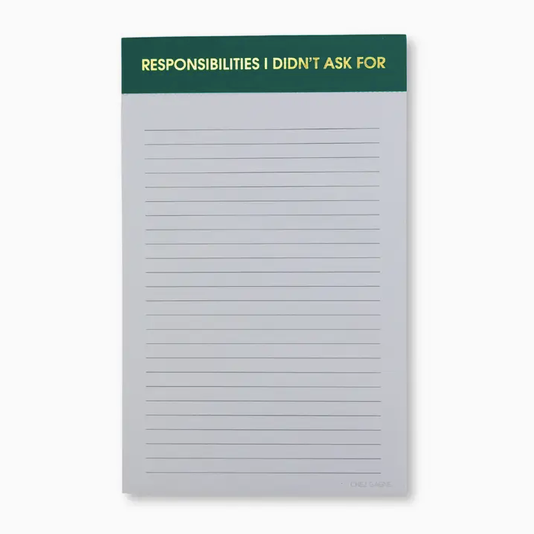 Chez Gagne Responsibilities I Didn't Ask For Notepad