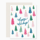 Slightly Stationery Bright Trees Holiday Card