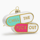 Chez Gagne Chill the Fuck Out - Pills Glass Ornament
