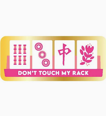Chez Gagne Don't Touch My Rack - Mahjong Sticker