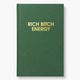 Chez Gagne Rich Bitch Energy Journal