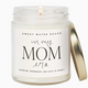 Sweet Water Decor In My Mom Era 9 oz Soy Candle