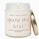 Sweet Water Decor You're the Best! 9 oz Soy Candle
