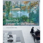 Outside The Box Beautiful Houses By The Water Hardcover Book