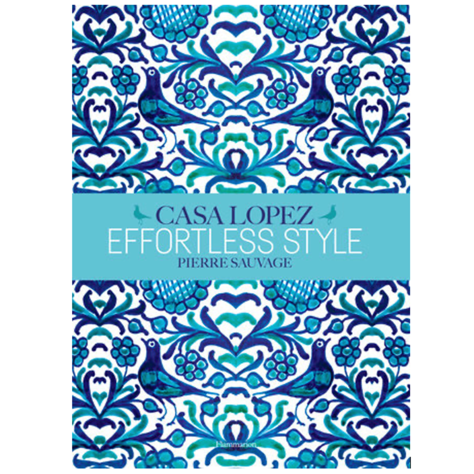 Outside The Box Effortless Style Casa Lopez Hardcover Book