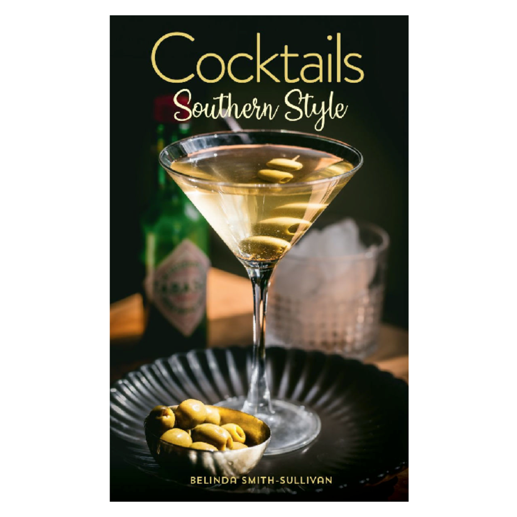 Outside The Box Cocktails, Southern Style Hardcover Book