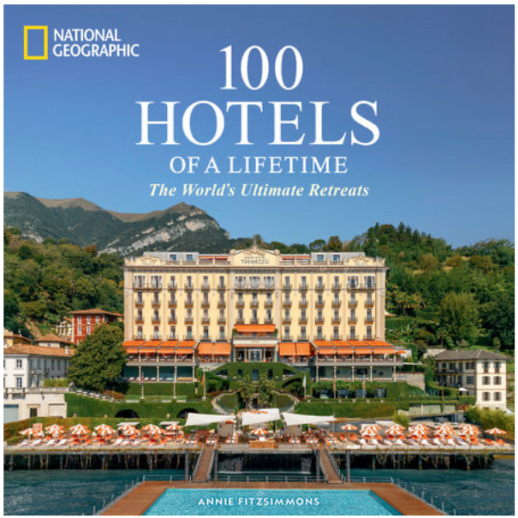 Outside The Box 100 Hotels Of A Lifetime Hardcover Book