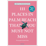 Outside The Box 111 Places In Palm Beach Hardcover Book