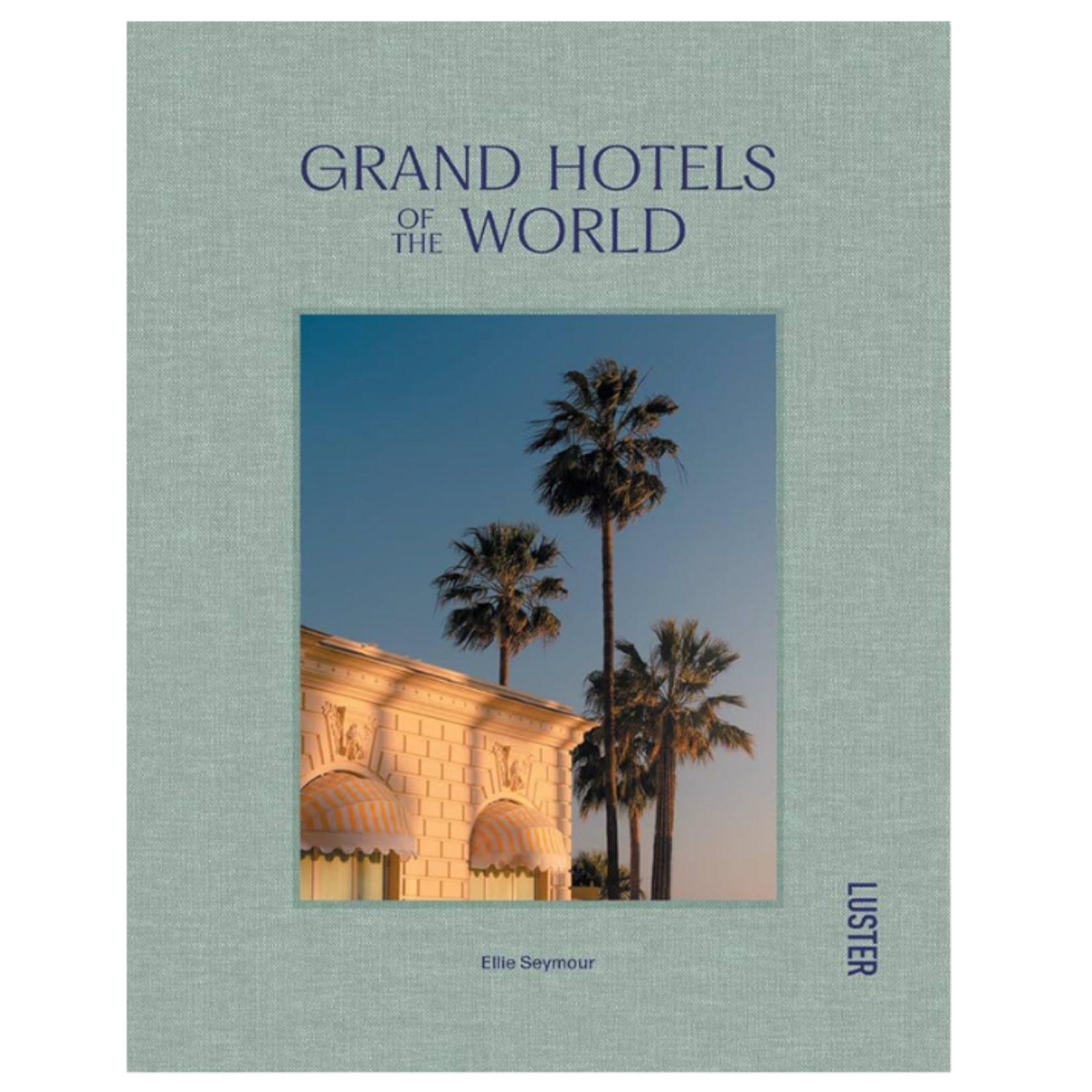 Outside The Box Grand Hotels of the World Hardcover Book