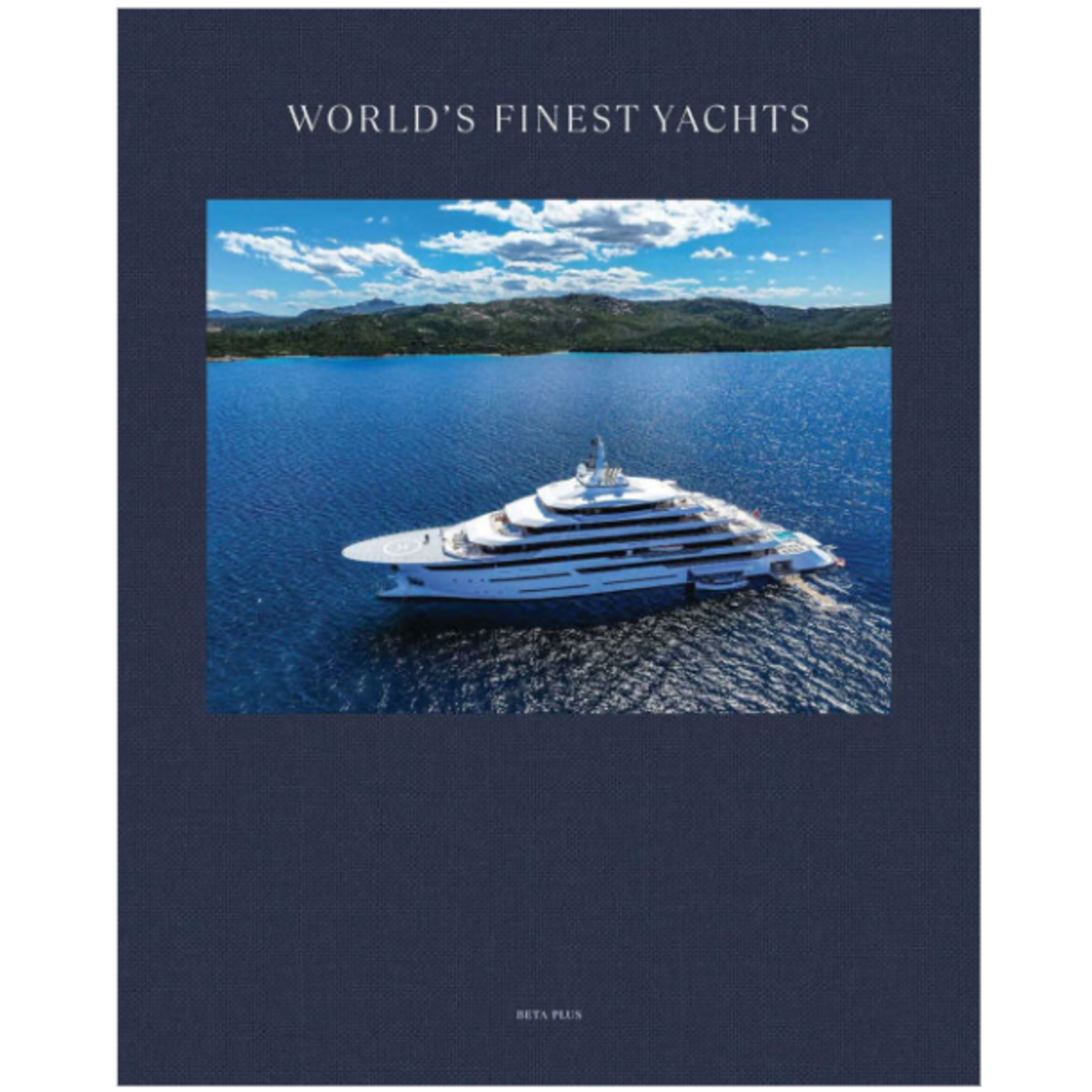 Outside The Box World's Finest Yachts Hardcover Book
