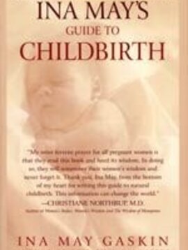 Ina May's Guide to Childbirth