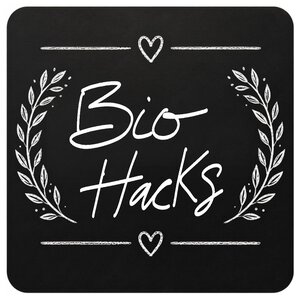 BIO HACKS