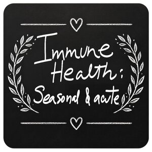 IMMUNE HEALTH:  SEASONAL & ACUTE
