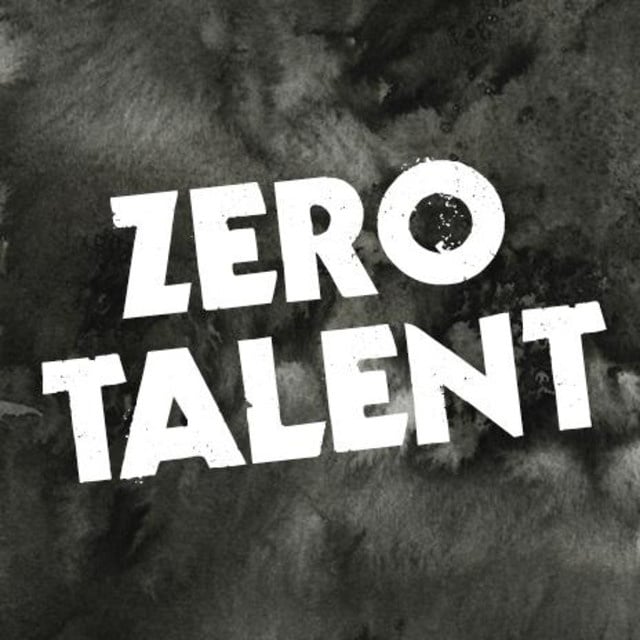 The Zero Talent Club ... are you in it?