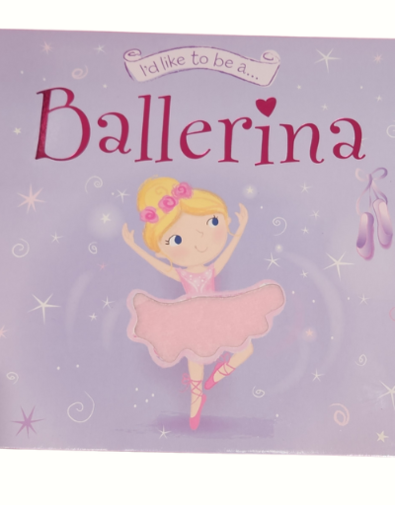 I'd Like To Be A... Ballerina