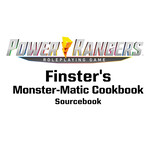RENEGADE Power Rangers: RPG - Finster`s Monster-Matic Cookbook Sourcebook