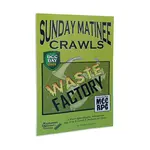 Goodman Games Sunday Matinee Crawls - Waste Factory
