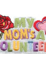 Advantage Emblem & Screen Prnt *My Mom's a Volunteer Fun Patch
