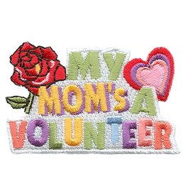 Advantage Emblem & Screen Prnt *My Mom's a Volunteer Fun Patch