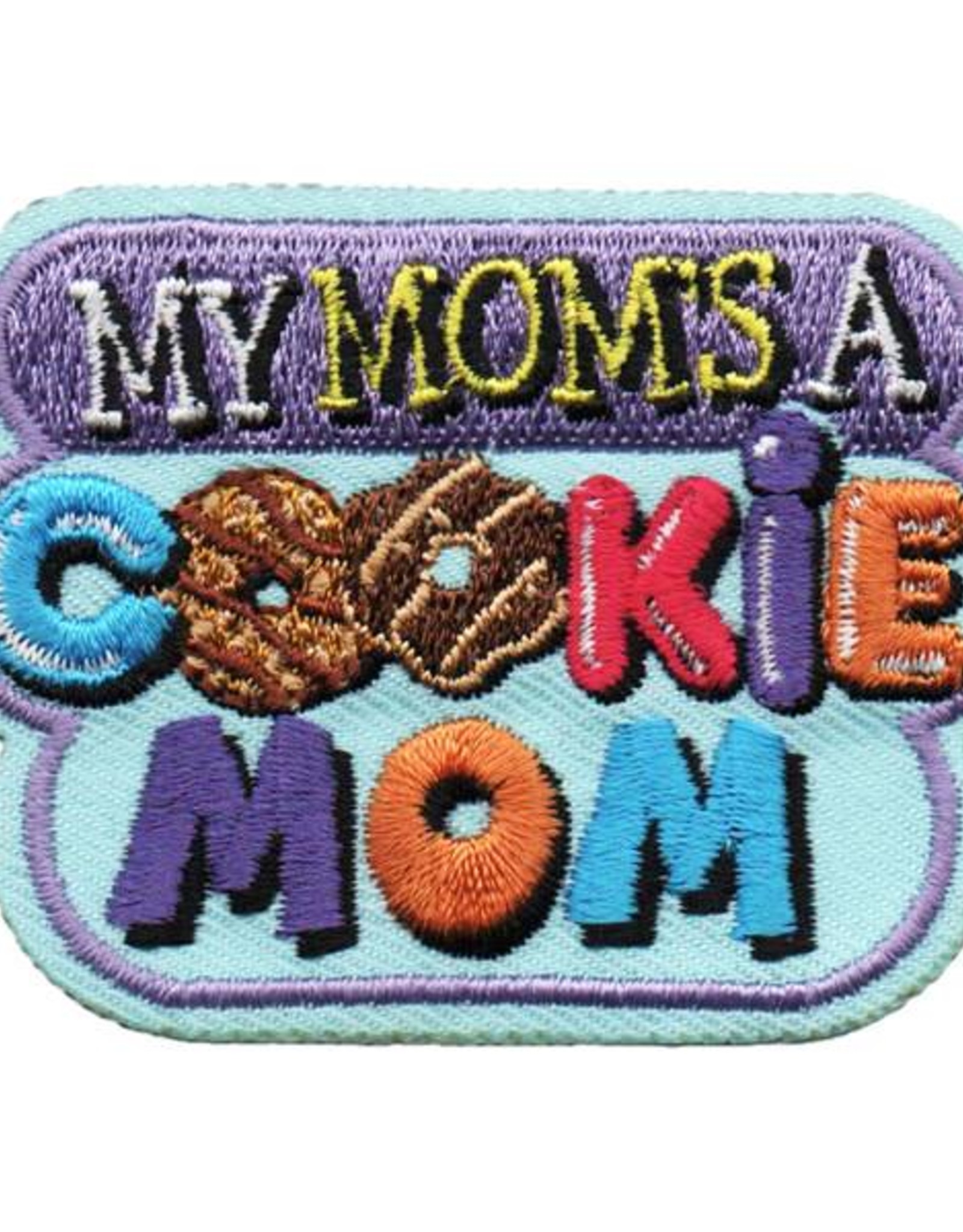 Advantage Emblem & Screen Prnt My Mom's a Cookie Mom Fun Patch