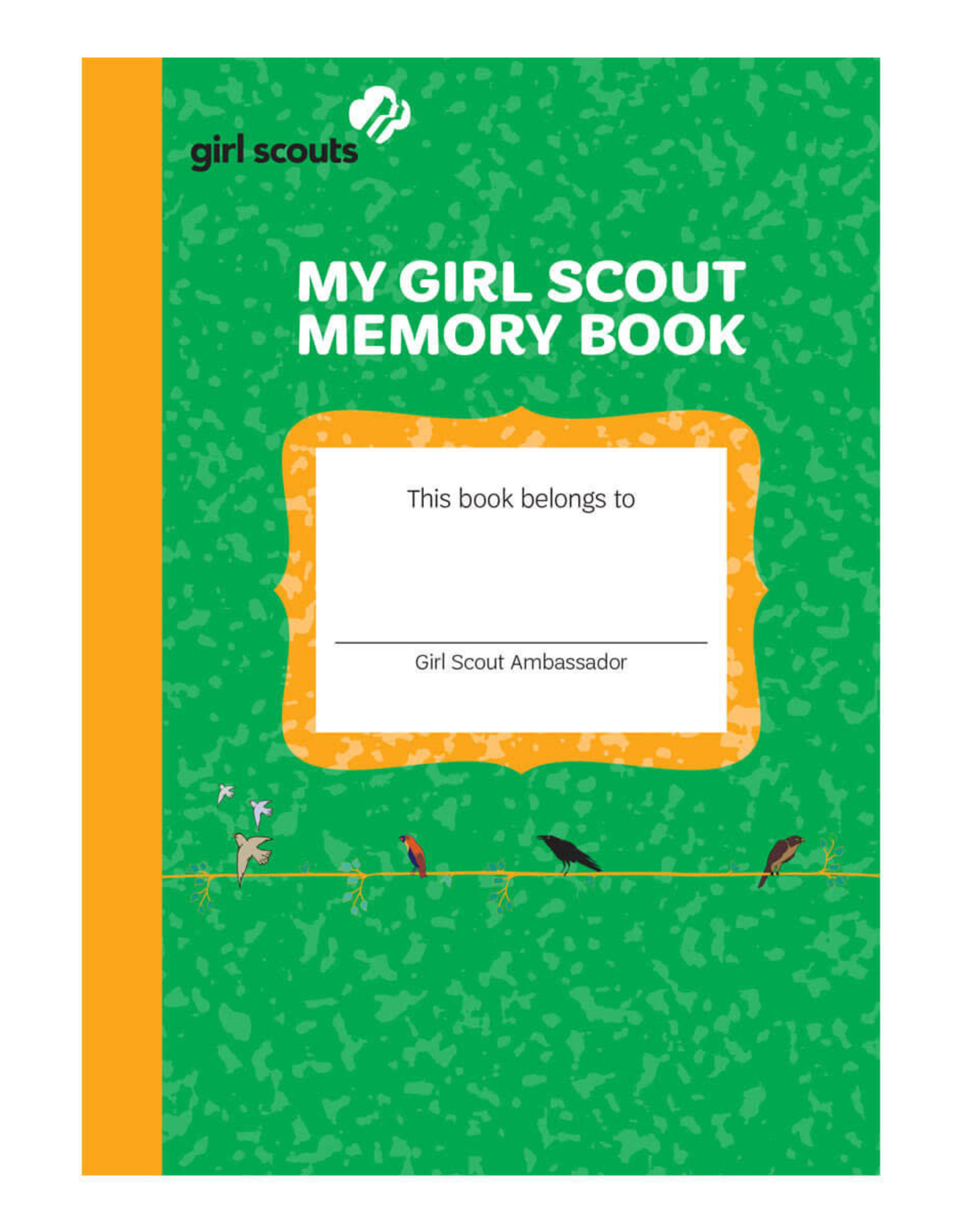 Ambassador Girl Scout Memory Book Girl Scouts of Silver Sage Council
