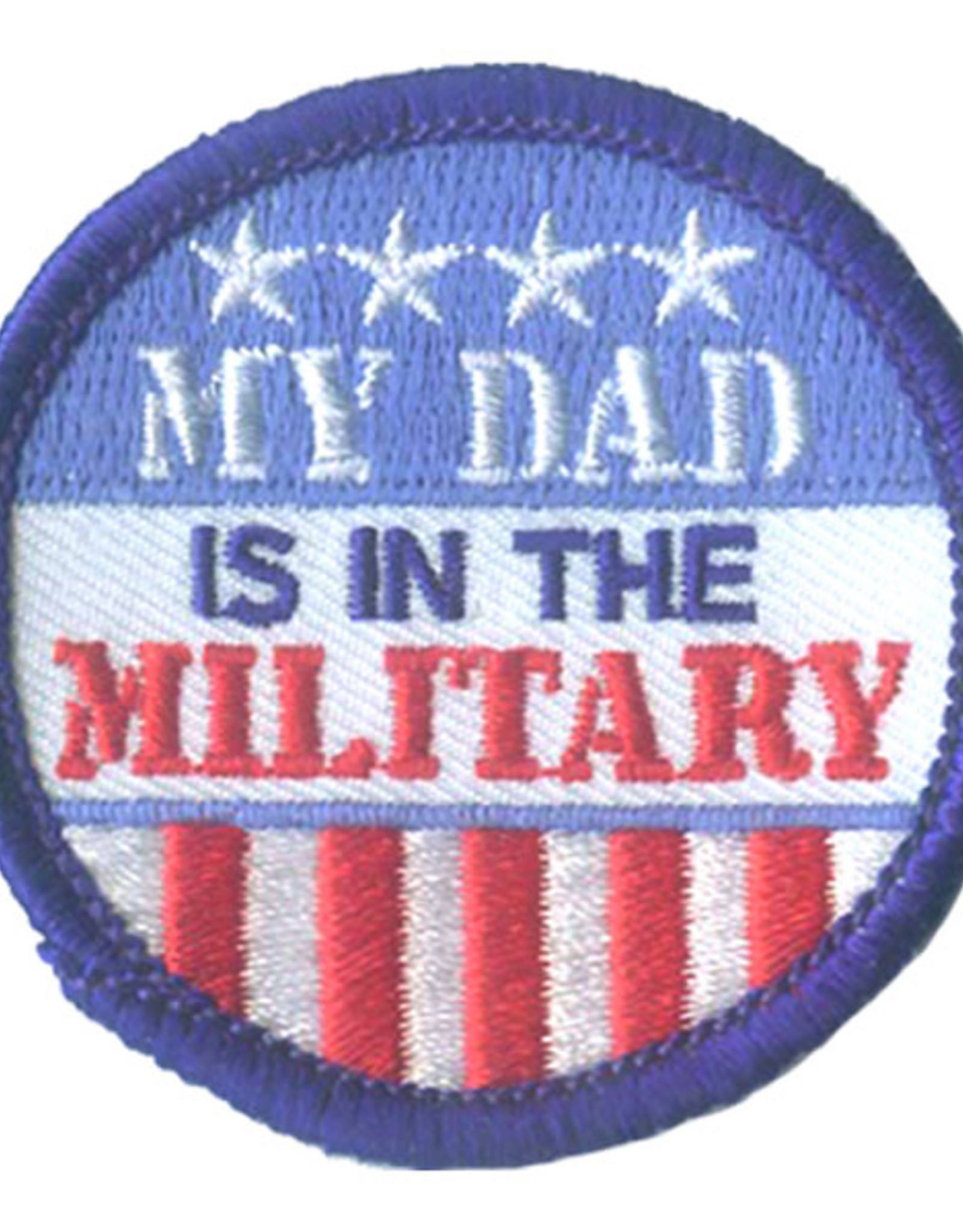 Advantage Emblem & Screen Prnt *My Dad Is in the Military Fun Patch