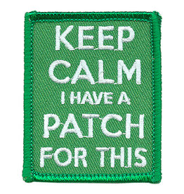 Keep Calm I Have a Patch for This Fun Patch