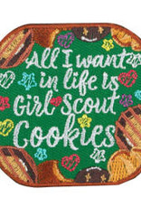 All I Want in Life Is Girl Scout Cookies Patch