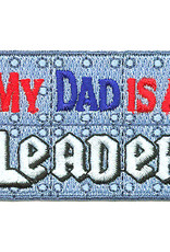 Advantage Emblem & Screen Prnt My Dad Is A Leader Fun Patch