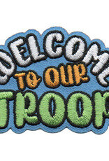 Welcome To Our Troop Fun Patch