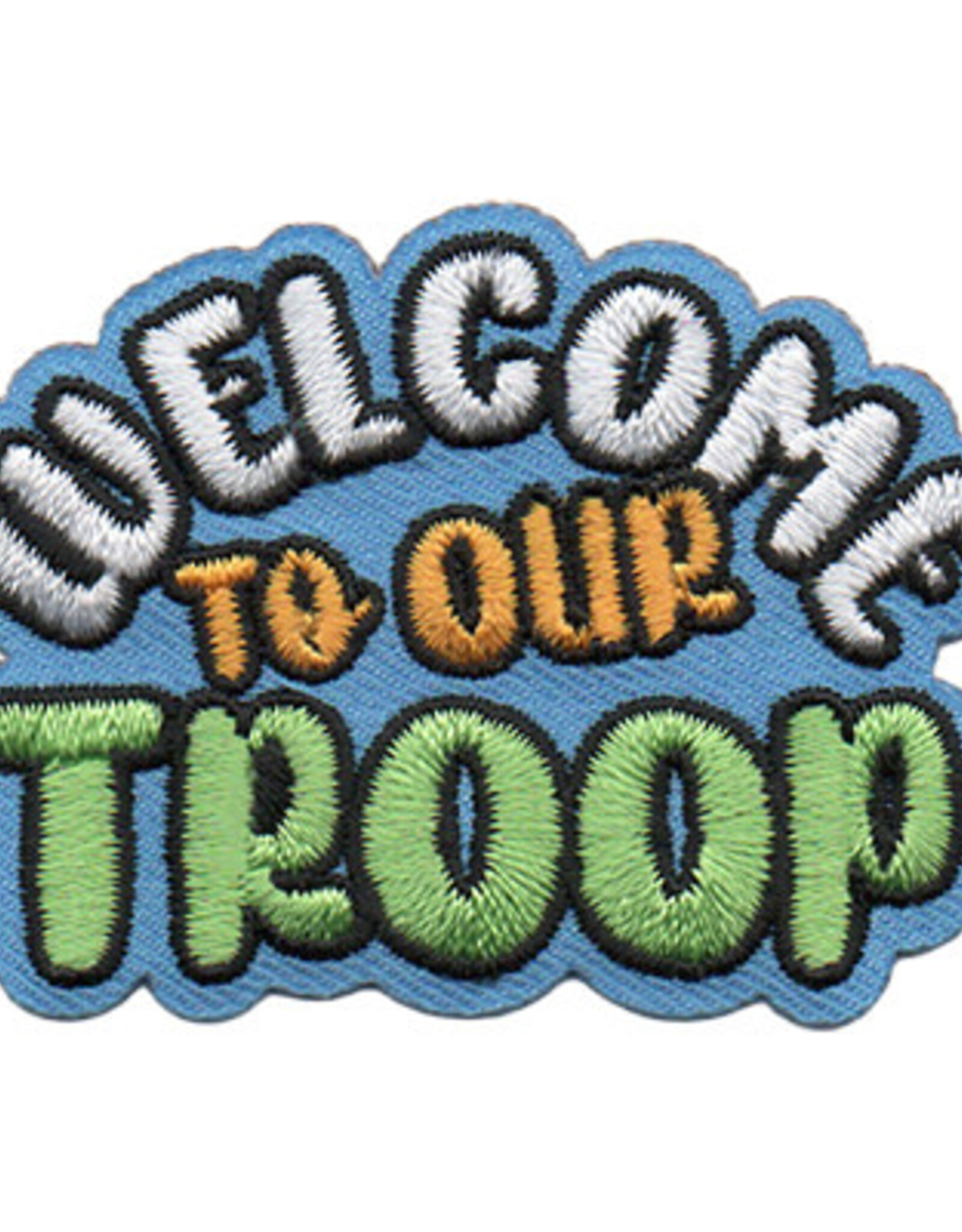 Welcome To Our Troop Fun Patch