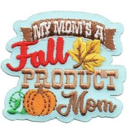 My Mom's a Fall Product Mom (Pumpkin) Fun Patch