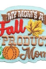 My Mom's a Fall Product Mom (Pumpkin) Fun Patch
