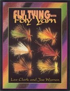 Fly Tying W/ Poly Yarn - Signed Lee Clark