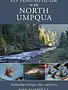 Fly Fishing Guide To The North Umpqua