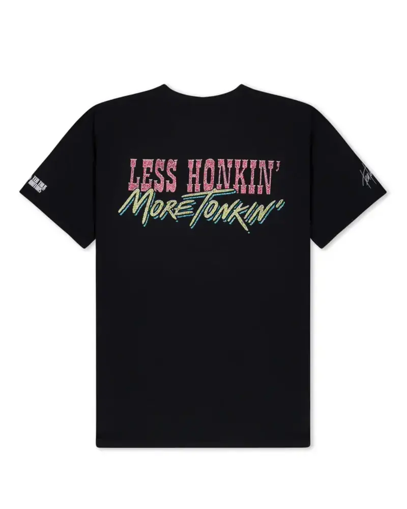 Less Honkin' More Tonkin' Tee