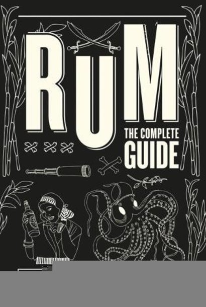 Rum: The Complete Guide | The Bar Collection