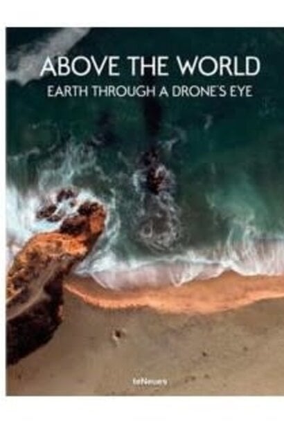 Above The World: Earth Through Drones | The Coffee Table Book Collection