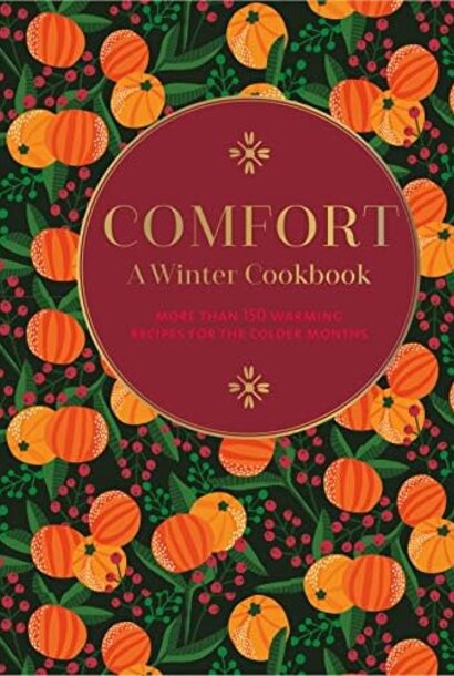 Comfort: A Winter Cookbook | The Cookbook Collection