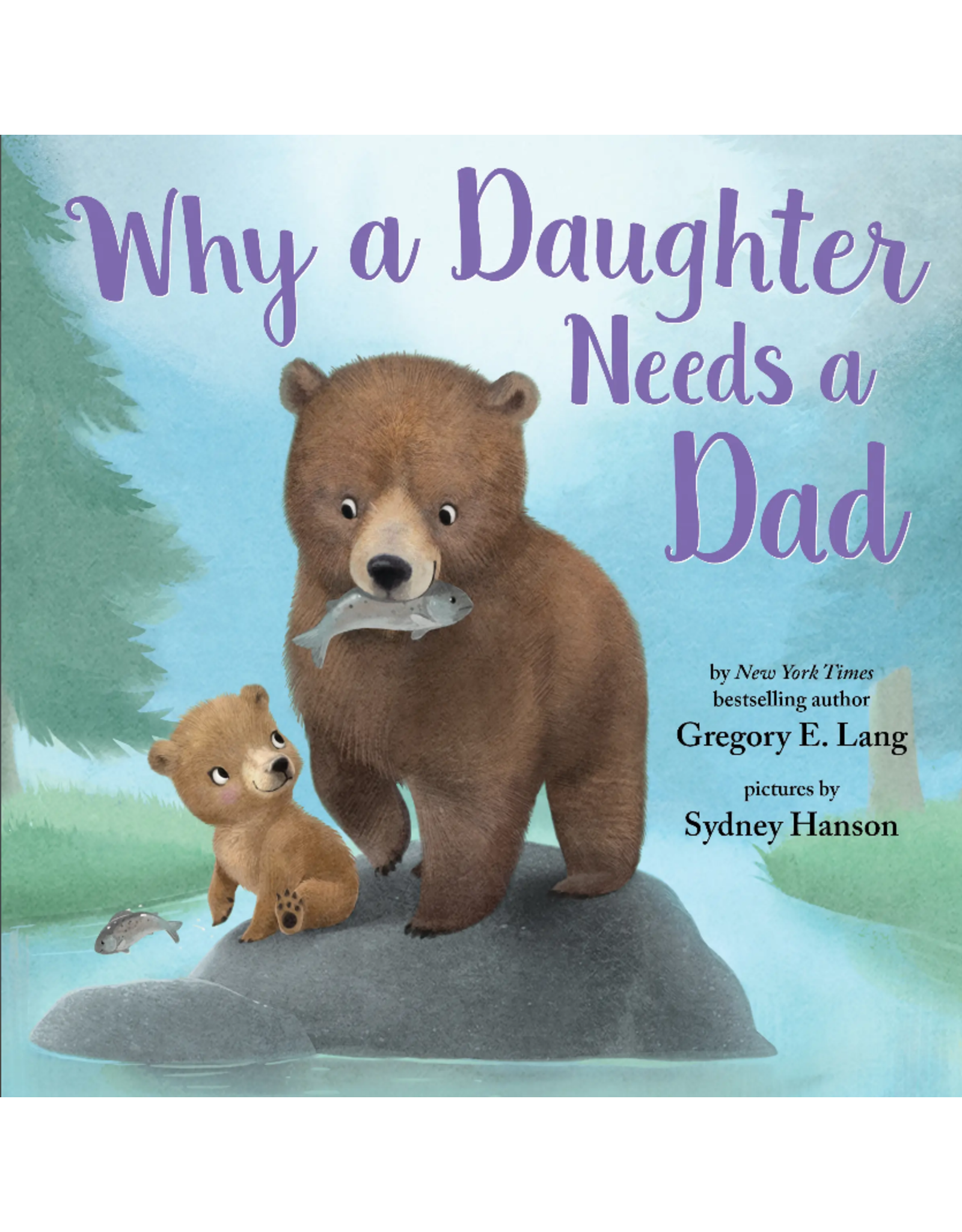 Sourcebooks Why a Daughter Needs a Dad