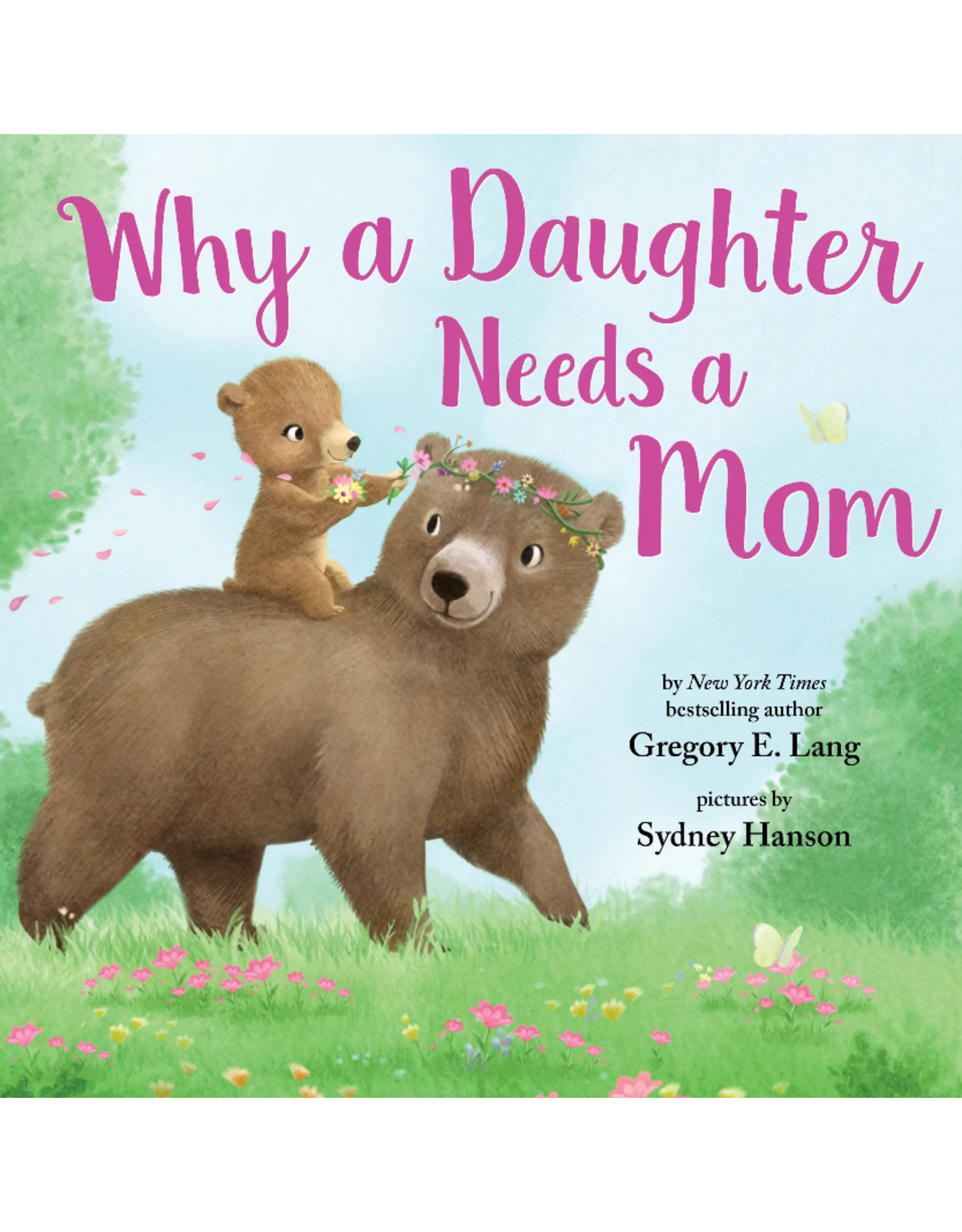 Sourcebooks Why a Daughter Needs a Mom
