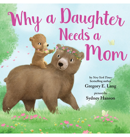 Sourcebooks Why a Daughter Needs a Mom